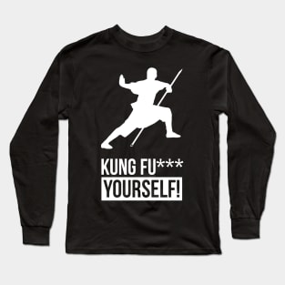 KUNG FU xx Yourself Long Sleeve T-Shirt